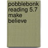 Pobblebonk Reading 5.7 Make Believe door Lyn Traill