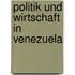 Politik Und Wirtschaft In Venezuela