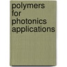 Polymers For Photonics Applications door Kwang-Sup Lee