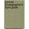 Portrait Photographer's Style Guide by Peter Travers