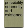 Possibility Necessity and Existence door Nino Languilli