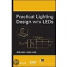 Practical Lighting Design With Leds by Ron Lenk
