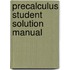 Precalculus Student Solution Manual