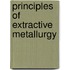 Principles Of Extractive Metallurgy