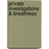 Private Investigations & Breathless by Lori Carrington