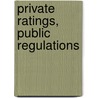 Private Ratings, Public Regulations door Andreas Kruck