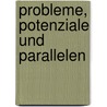 Probleme, Potenziale Und Parallelen by Juri Schn Ller