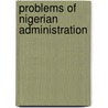 Problems Of Nigerian Administration door H.N. Nwosu