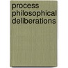 Process Philosophical Deliberations by Nicholas Rescher