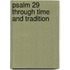 Psalm 29 Through Time And Tradition
