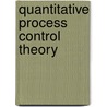 Quantitative Process Control Theory by Weidong Zhang