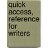 Quick Access, Reference for Writers