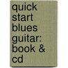 Quick Start Blues Guitar: Book & Cd door Drew Giorgi