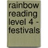 Rainbow Reading Level 4 - Festivals