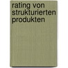 Rating Von Strukturierten Produkten by Mattheus Waldthaler