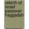 Rebirth of Israel Passover Haggadah by David Harel
