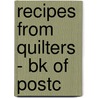 Recipes from Quilters - Bk of Postc by Good Books