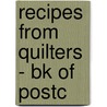Recipes from Quilters - Bk of Postc door Good Books