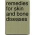 Remedies For Skin And Bone Diseases