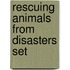 Rescuing Animals from Disasters Set