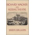 Richard Wagner And Festival Theatre