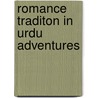 Romance Traditon In Urdu Adventures door Frances W. Pritchett