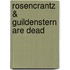 Rosencrantz & Guildenstern Are Dead
