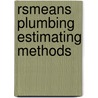 Rsmeans Plumbing Estimating Methods by Sheldon T. Greene