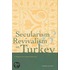 Secularism And Revivalism In Turkey