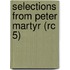 Selections from Peter Martyr (Rc 5)