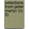 Selections from Peter Martyr (Rc 5) door Pietro Martire D'Anghiera