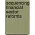 Sequencing Financial Sector Reforms
