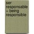 Ser Responsable = Being Responsible