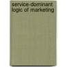 Service-Dominant Logic of Marketing door Stephen L. Vargo