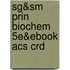 Sg&Sm Prin Biochem 5E&Ebook Acs Crd