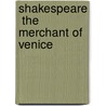 Shakespeare  The Merchant Of Venice door John Wilders