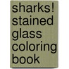 Sharks! Stained Glass Coloring Book door George Toufexis