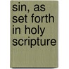 Sin, As Set Forth In Holy Scripture door George Martin Straffen