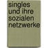 Singles Und Ihre Sozialen Netzwerke
