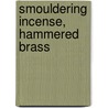 Smouldering Incense, Hammered Brass door Heather Burles