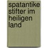 Spatantike Stifter Im Heiligen Land