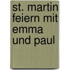 St. Martin feiern mit Emma und Paul by Monika Lehner