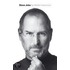 Steve Jobs: The Exclusive Biography