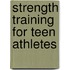 Strength Training For Teen Athletes