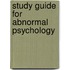 Study Guide For Abnormal Psychology