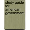 Study Guide For American Government by Neal Tannahill