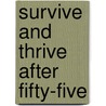 Survive and Thrive After Fifty-five door Vada Lee Barkley