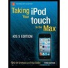 Taking Your Ipod Touch X To The Max door Michael Grothaus