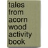 Tales From Acorn Wood Activity Book