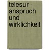 Telesur - Anspruch Und Wirklichkeit by Kathrin Marisa Leimig